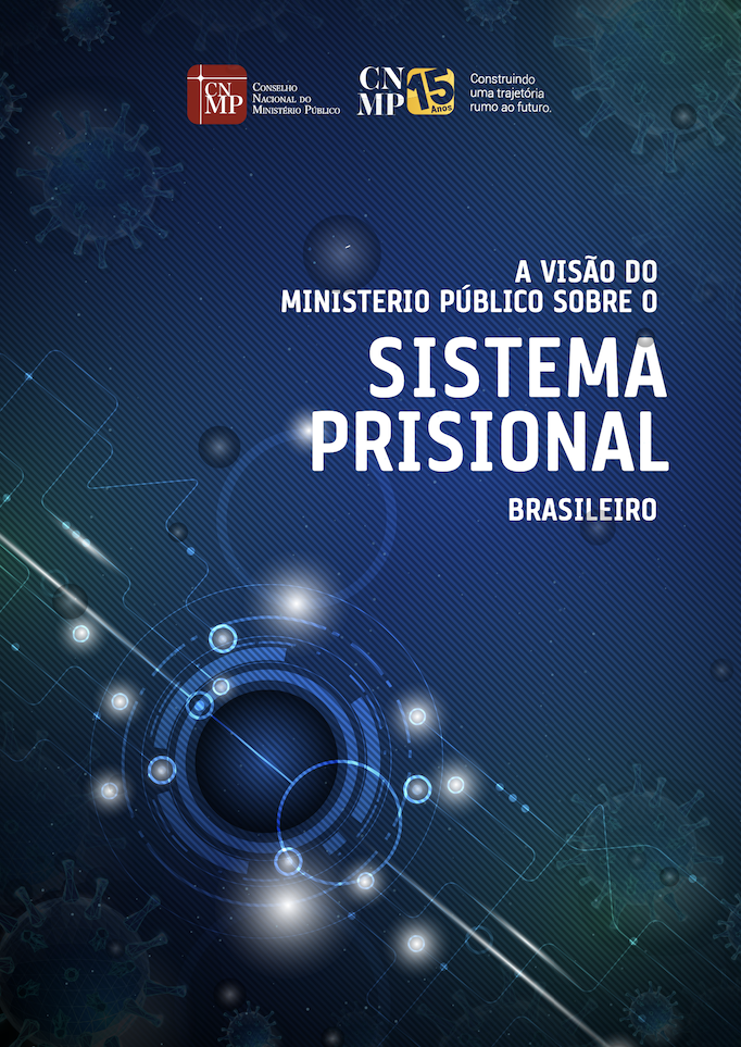 A Visão do Ministério Público sobre o Sistema Prisional Brasileiro