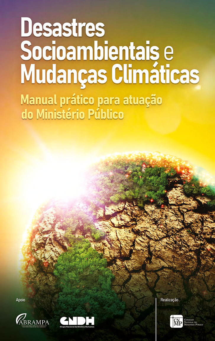 Desastres Socioambientais e Mudanças Climáticas - Manual prático para atuação do Ministério Público
