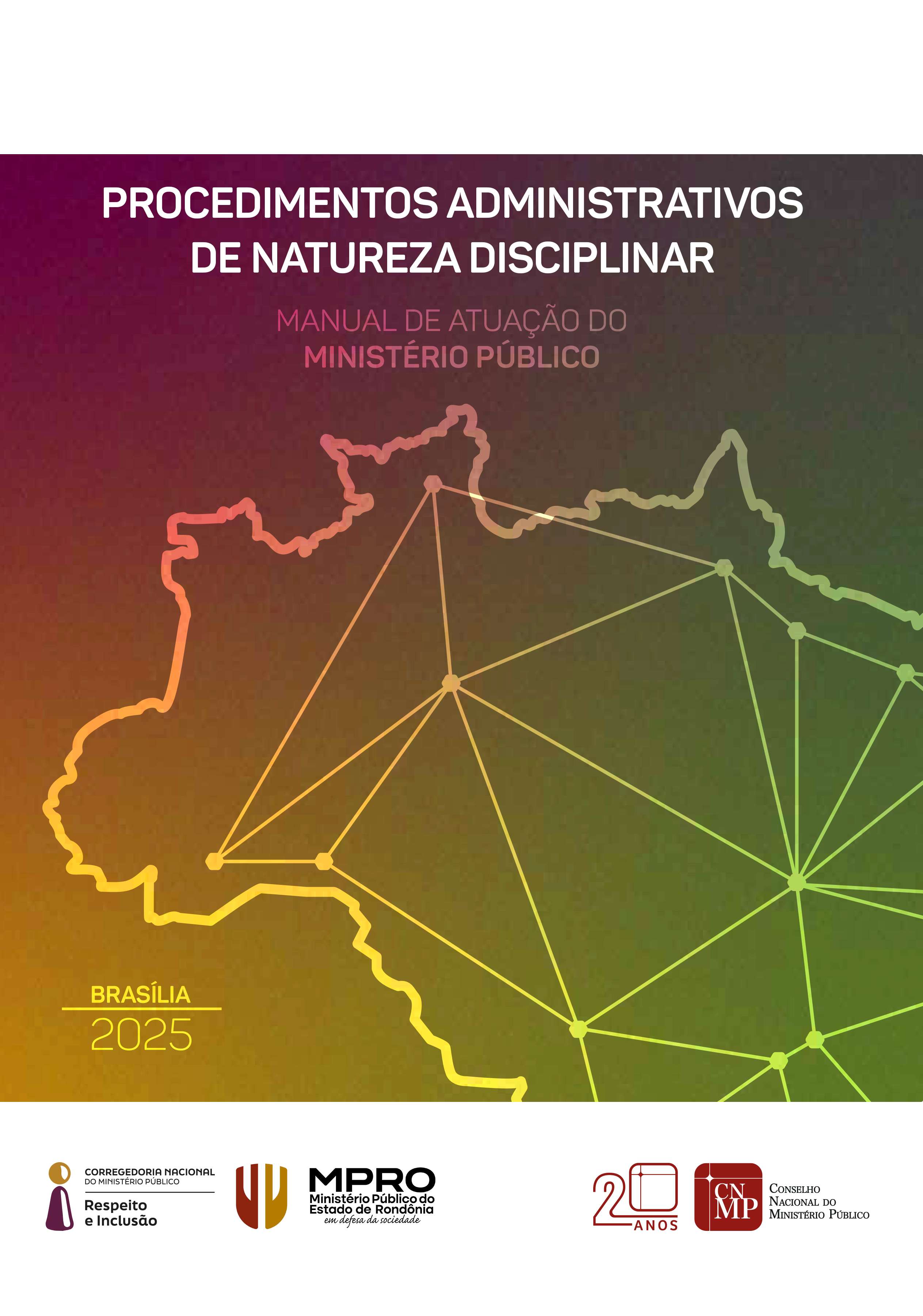 Procedimentos Administrativos de Natureza Disciplinar: manual de atuação do Ministério Público
