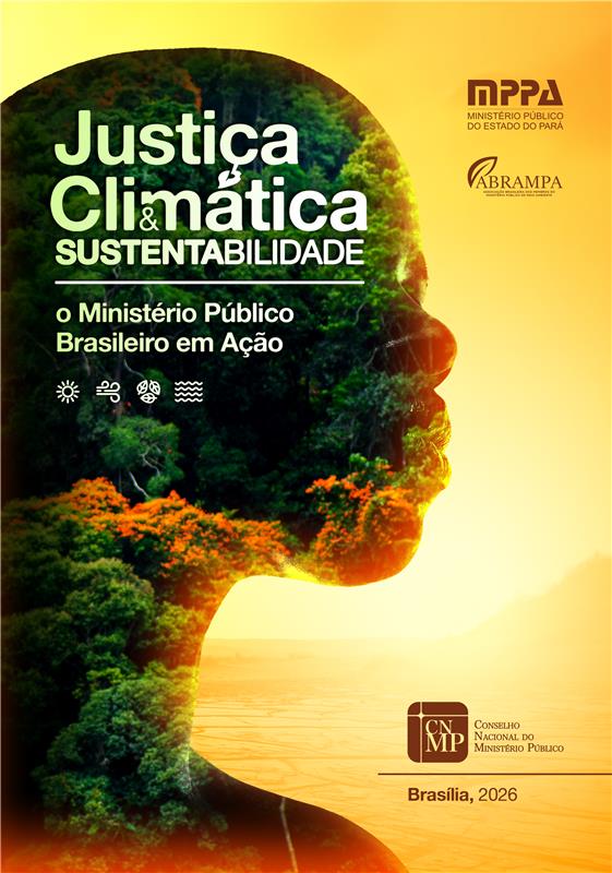 Justiça Climática e Sustentabilidade: o Ministério Público Brasileiro em Ação - versões em português e inglês